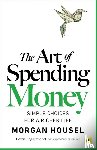 Housel, Morgan - The Art of Spending Money