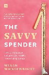 Micklewright, Megan - The Savvy Spender