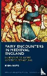 Harte, Jeremy - Fairy Encounters in Medieval England
