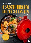 Marck, Faney - The Complete Cast Iron Dutch Oven Cookbook