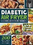 Mevis, Nila - Diabetic Air Fryer Cookbook for Beginners