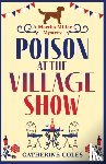 Coles, Catherine - Poison at the Village Show