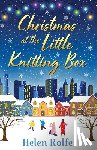 Rolfe, Helen - Christmas at the Little Knitting Box