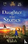 Walsh, Alexandra - Walsh, A: Daughter of the Stones