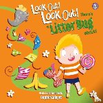 Zalayet, Sophie G. - Look Out! Look Out! There's a Litter Bug About!