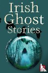  - Irish Ghost Stories