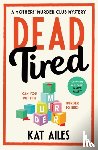 Ailes, Kat - Dead Tired