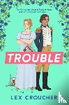 Croucher, Lex - Trouble