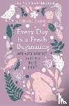 Garrihy, Aoibhin - Every Day is a Fresh Beginning: The Number 1 Bestseller