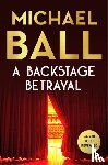 Ball, Michael - A Backstage Betrayal