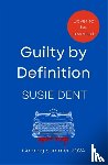 Dent, Susie - Guilty by Definition