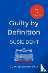 Dent, Susie - Guilty by Definition