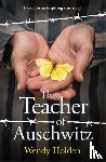 Holden, Wendy - The Teacher of Auschwitz