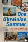 Groskop, Viv - One Ukrainian Summer