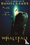 Kraus, Daniel - Whalefall