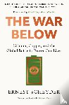 Scheyder, Ernest - The War Below: AS HEARD ON BBC RADIO 4 ‘TODAY’