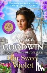 Goodwin, Rosie - Our Sweet Violet