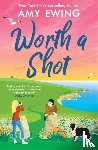 Ewing, Amy - Worth a Shot