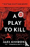 Ahndoril, Alex - A Play to Kill
