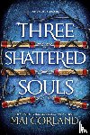 Corland, Mai - Three Shattered Souls