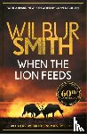 Smith, Wilbur - When the Lion Feeds