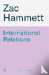 Hammett, Zac - International Relations