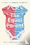 Morgan-Bentley, Paul - The Equal Parent