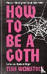 Weinstock, Tish - How to Be a Goth