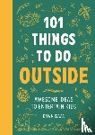 Isaac, Dawn - 101 Things to do Outside