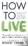 Thomas, Professor Robert - How to Live