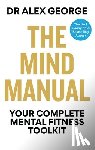 George, Dr Alex - The Mind Manual