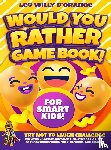 D'Orange, Leo Willy - Would You Rather Game Book for Smart Kids!