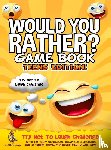 D'Orange, Leo Willy - Would You Rather Game Book | Teens Edition!