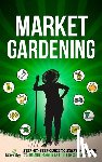 Press, Small Footprint - Market Gardening