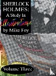 Foy, Mike - Sherlock Holmes - A Study in Illustrations - Volume 3