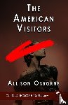 Osborne, Allison - The American Visitors