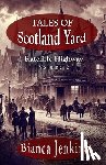 Jenkins, Bianca - Tales of Scotland Yard