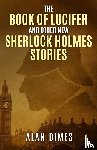 Dimes, Alan - The Book of Lucifer and Other New Sherlock Holmes Stories