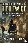 Courtenay, Ken - The Case of the Man Who Died Twice