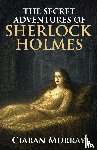 Murray, Ciaran - The Secret Adventures of Sherlock Holmes