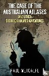 Metcalfe, Paul - The Case of the Australian Atlases and other Sherlock Holmes Adventures