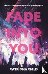 Child, Catriona - Fade into You
