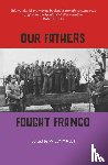 Maley, Willy, Watters, Tam, Williams, Rosemary, Renton, Jennie - Our Fathers Fought Franco