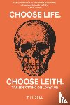 Bell, Tim - Choose Life. Choose Leith.