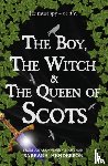 Henderson, Barbara - The Boy, the Witch & The Queen of Scots