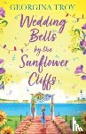 Georgina Troy - Wedding Bells by the Sunflower Cliffs