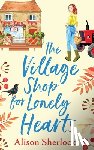 Sherlock, Alison - The Village Shop For Lonely Hearts