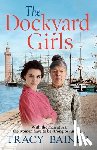 Tracy Baines - The Dockyard Girls