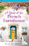 Gillian Harvey - A Year at the French Farmhouse