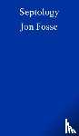 Fosse, Jon - Septology — WINNER OF THE 2023 NOBEL PRIZE IN LITERATURE